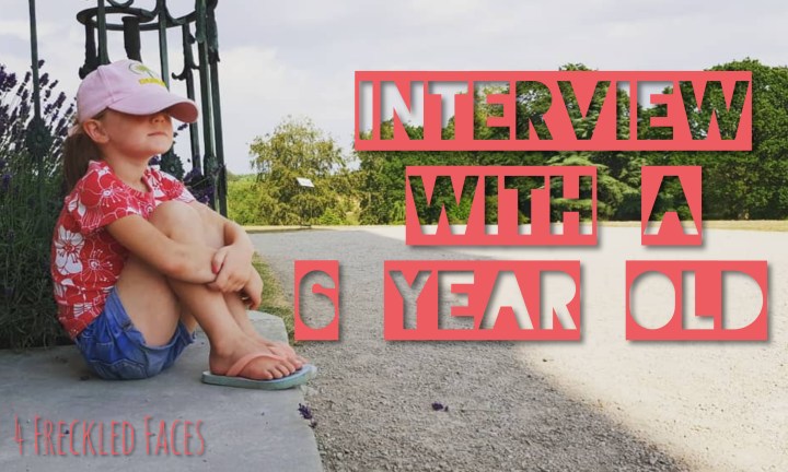 Freckled Face Friday – Interview with a 6 yr&nbsp;old